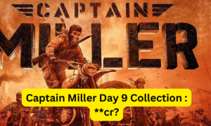 Captain Miller Day 9 Collection Sacnilk