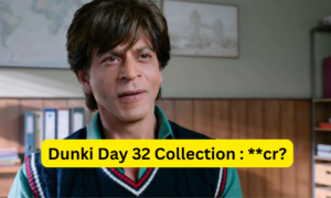 Dunki Box Office Collection Day 32 Sacnilk