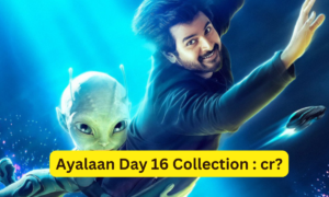 Ayalaan Box Office Collection Day 16 Sacnilk