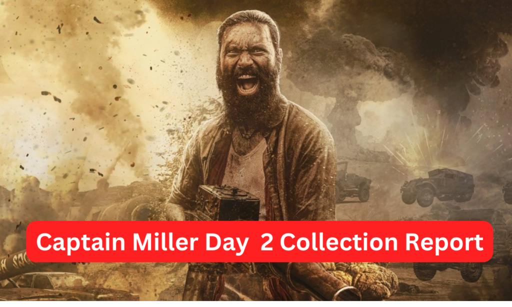 Captain Miller Box Office Collection Day 2 Sacnilk