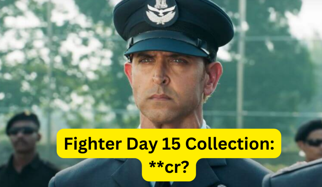 Fighter Box Office Collection Day 15 Sacnilk, Fighter Day 15 Collection Sacnilk